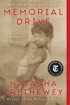 Memorial Drive: A Daughter's Memoir, Paperback/Natasha Trethewey