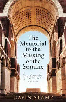 Memorial to the Missing of the Somme, Paperback/Gavin Stamp
