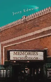 Memories in Technicolor, Paperback/Jerry Edwards