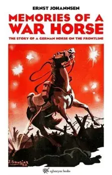 Memories of a War Horse. The Story of a German Horse on the Frontline, Paperback/Ernst Johannsen