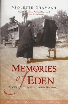 Memories of Eden. A Journey Through Jewish Baghdad, Hardback/Violette Shamash
