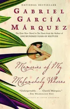 Memories of My Melancholy Whores, Paperback/Gabriel Garcia Marquez