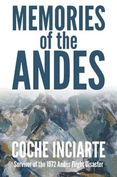 Memories of the Andes, Paperback/José Luis 'coche' Inciarte