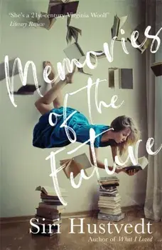 Memories of the Future, Paperback/Siri Hustvedt