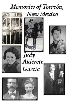 Memories of Torreón, New Mexico, Paperback/Judy Alderete Garcia