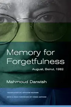 Memory for Forgetfulness: August, Beirut, 1982, Paperback/Mahmoud Darwish