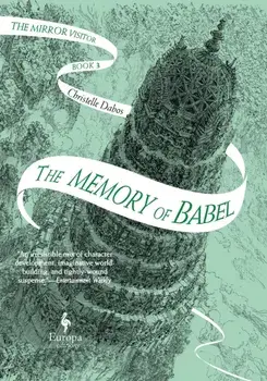 Memory of Babel. Book 3 of The Mirror Visitor Quartet, Paperback/Christelle Dabos