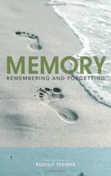 Memory. Remembering and Forgetting, Paperback/Rudolf Steiner