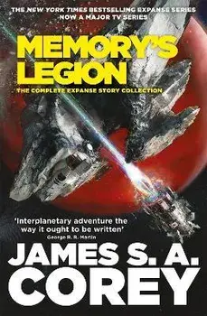 Memory's Legion. The Complete Expanse Story Collection, Paperback/James S. A. Corey
