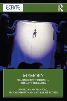 Memory. Shaping Connections in the Arts Therapies, Paperback/***