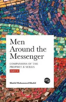 Men Around the Messenger - Part II, Paperback/Khalid Muhammed Khalid