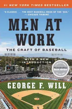 Men at Work: The Craft of Baseball, Paperback/George F. Will