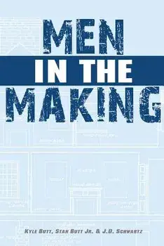 Men in the Making, Paperback/Kyle Butt