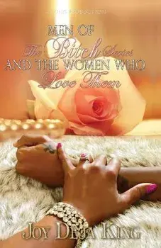 Men Of The Bitch Series And The Women Who Love Them, Paperback/Joy Deja King