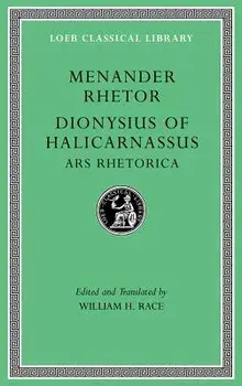 Menander Rhetor. Dionysius of Halicarnassus, Ars Rhetorica, Hardcover/Menander Rhetor