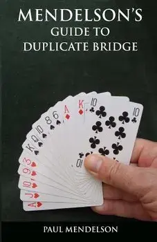 Mendelson's Guide to Duplicate Bridge, Paperback/Paul Mendelson