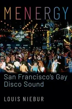 Menergy. San Francisco's Gay Disco Sound, Paperback/***
