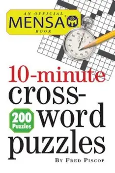 Mensa 10-Minute Crossword Puzzles, Paperback/Fred Piscop