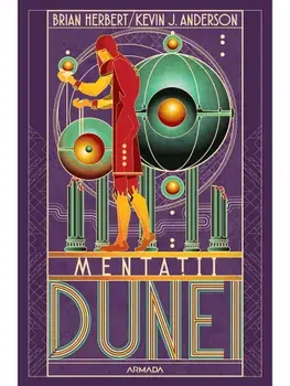Mentatii Dunei. Seria Scolile Dunei. Cartea a II-a/Brian Herbert, Kevin J. Anderson