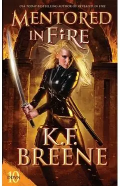 Mentored in Fire - K. F. Breene