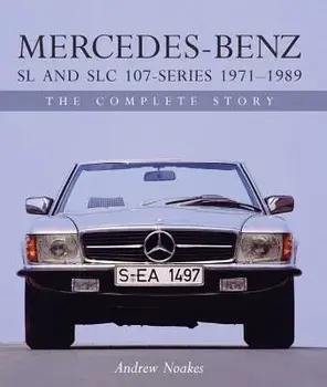 Mercedes-Benz SL and Slc 107 Series, Hardcover/Andrew Noakes
