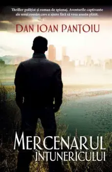 Mercenarul intunericului/Dan Ioan Pantoiu