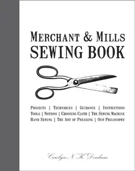 Merchant & Mills Sewing Book, Hardback/Roderick Field