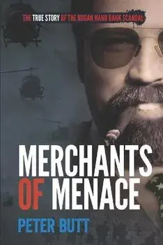 Merchants of Menace: The True Story of the Nugan Hand Bank Scandal, Paperback/Peter Butt