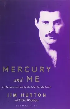 Mercury and Me. An Intimate Memoir by the Man Freddie Loved, Paperback/Tim Wapshott