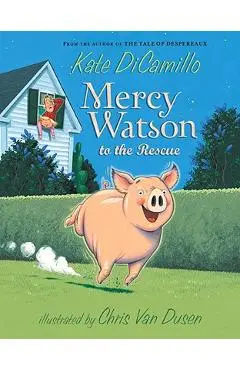 Mercy Watson to the Rescue - Kate Dicamillo