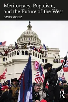 Meritocracy, Populism, and the Future of Democracy, Paperback/David (Up$tart, USA) Stoesz