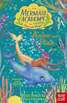 Mermaid Academy: Amber and Flash/Julie Sykes,Linda Chapman