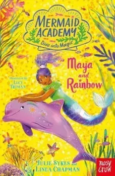 Mermaid Academy: Maya and Rainbow, Paperback/Linda Chapman
