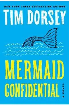 Mermaid Confidential - Tim Dorsey