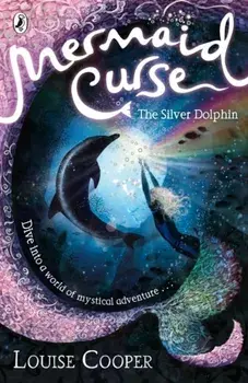 Mermaid Curse: The Silver Dolphin, Paperback/Louise Cooper