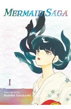 Mermaid Saga Collector's Edition, Vol. 1, Volume 1 - Rumiko Takahashi
