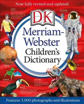 Merriam-Webster Children's Dictionary, New Edition: Features 3,000 Photographs and Illustrations, Hardcover/DK