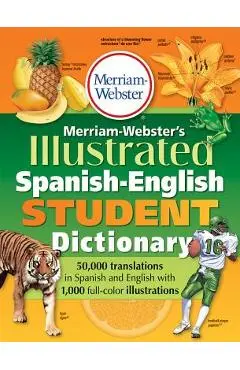 Merriam-Webster's Illustrated Spanish-English Student Dictionary - Merriam-webster
