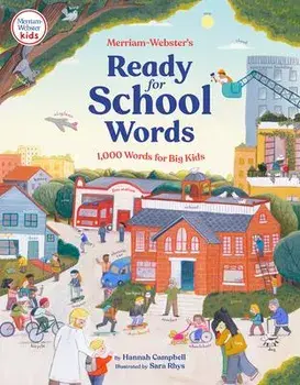 Merriam-Webster's Ready-For-School Words: 1,000 Words for Big Kids, Hardcover/Hannah Campbell