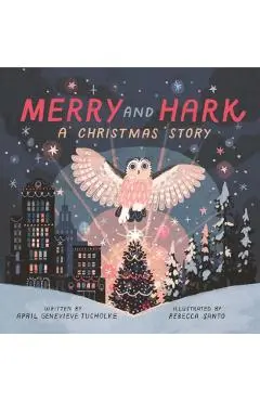 Merry and Hark: A Christmas Story - April Genevieve Tucholke