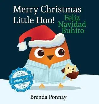 Merry Christmas, Little Hoo! / Feliz Navidad Buhito, Hardcover/Brenda Ponnay