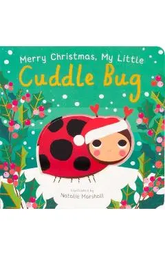 Merry Christmas, My Little Cuddle Bug - Nicola Edwards