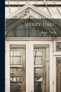 Merry Hall;, Paperback/Beverley 1898-1983 Nichols