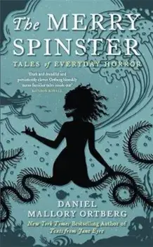 Merry Spinster, Hardcover/Daniel Mallory Ortberg