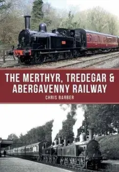 Merthyr, Tredegar & Abergavenny Railway, Paperback/Chris Barber