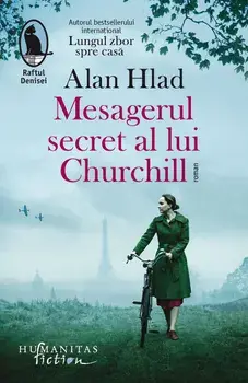 Mesagerul secret al lui Churchill/Alan Hlad