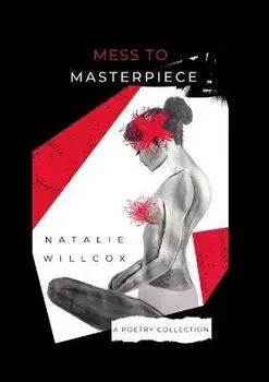 Mess to Masterpiece, Paperback/Natalie Willcox