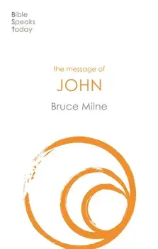 Message of John. Here Is Your King, Paperback/Bruce Milne