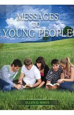 Message to Young People: Large Print (Letters to young lovers, country living for youngs, a sanctified life for young and best ellen white coun - Ellen White