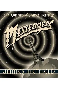 Messengers: The Guitars of James Hetfield - James Hetfield